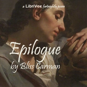 Epilogue - Bliss Carman Audiobooks - Free Audio Books | Knigi-Audio.com/en/