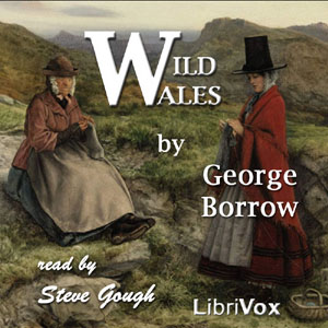 Wild Wales - George BORROW Audiobooks - Free Audio Books | Knigi-Audio.com/en/