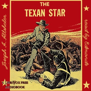 The Texan Star - Joseph A. Altsheler Audiobooks - Free Audio Books | Knigi-Audio.com/en/