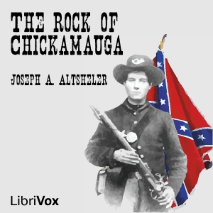 The Rock of Chickamauga - Joseph A. Altsheler Audiobooks - Free Audio Books | Knigi-Audio.com/en/