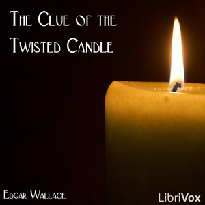 The Clue of the Twisted Candle - Edgar Wallace Audiobooks - Free Audio Books | Knigi-Audio.com/en/