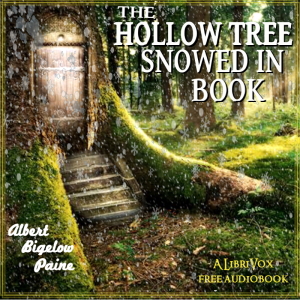 The Hollow Tree Snowed In Book - Albert Bigelow Paine Audiobooks - Free Audio Books | Knigi-Audio.com/en/