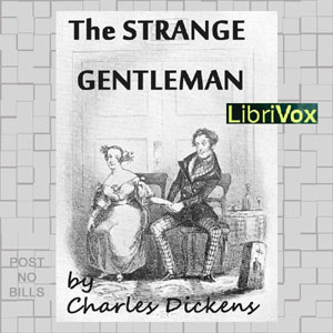 The Strange Gentleman - Charles Dickens Audiobooks - Free Audio Books | Knigi-Audio.com/en/