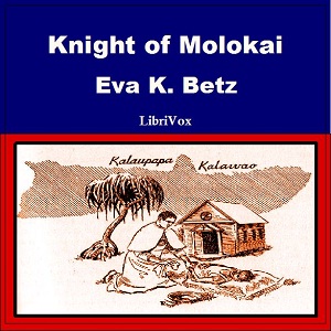 Knight of Molokai - Eva K. BETZ Audiobooks - Free Audio Books | Knigi-Audio.com/en/