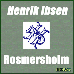 Rosmersholm - Henrik Ibsen Audiobooks - Free Audio Books | Knigi-Audio.com/en/