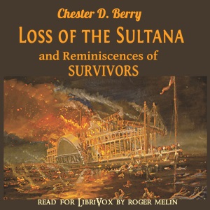 Loss of the Sultana - Chester D. BERRY Audiobooks - Free Audio Books | Knigi-Audio.com/en/