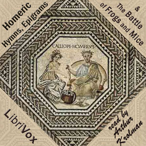 Homeric Hymns, Epigrams, and The Battle of Frogs and Mice - Homer Audiobooks - Free Audio Books | Knigi-Audio.com/en/