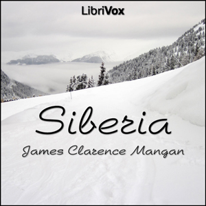 Siberia - James Clarence MANGAN Audiobooks - Free Audio Books | Knigi-Audio.com/en/