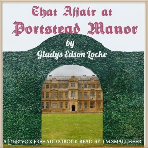 That Affair at Portstead Manor - Gladys Edson LOCKE Audiobooks - Free Audio Books | Knigi-Audio.com/en/