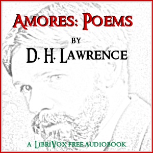 Amores: Poems - D. H. Lawrence Audiobooks - Free Audio Books | Knigi-Audio.com/en/