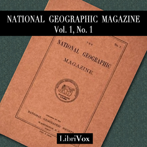 National Geographic Magazine Vol. 01 No. 1 - National Geographic Society Audiobooks - Free Audio Books | Knigi-Audio.com/en/
