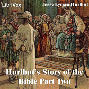 Hurlbut's Story of the Bible Part 2 - Jesse Lyman Hurlbut Audiobooks - Free Audio Books | Knigi-Audio.com/en/