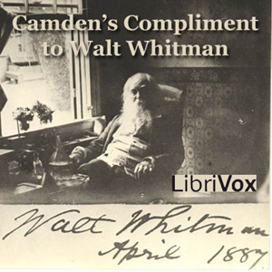 Camden's Compliment to Walt Whitman - Various Audiobooks - Free Audio Books | Knigi-Audio.com/en/