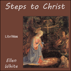 Steps to Christ - Ellen G. White Audiobooks - Free Audio Books | Knigi-Audio.com/en/