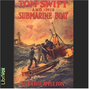 Tom Swift and His Submarine Boat - Victor Appleton Audiobooks - Free Audio Books | Knigi-Audio.com/en/