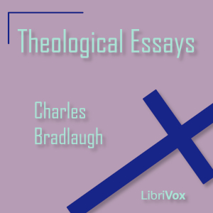 Theological Essays - Charles BRADLAUGH Audiobooks - Free Audio Books | Knigi-Audio.com/en/