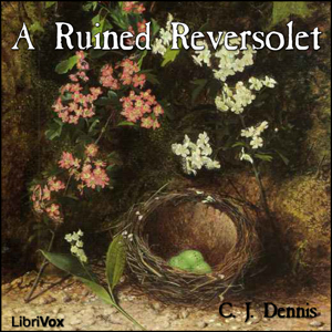 A Ruined Reversolet - C. J. Dennis Audiobooks - Free Audio Books | Knigi-Audio.com/en/