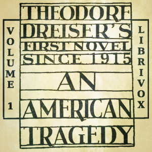 An American Tragedy, Volume 1 - Theodore DREISER Audiobooks - Free Audio Books | Knigi-Audio.com/en/