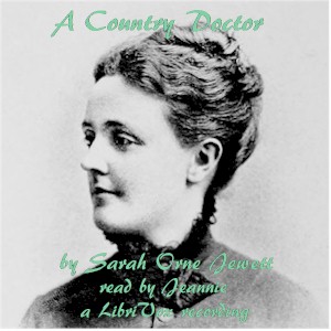 A Country Doctor - Sarah Orne Jewett Audiobooks - Free Audio Books | Knigi-Audio.com/en/