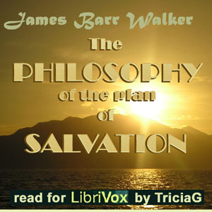 The Philosophy of the Plan of Salvation - James Barr WALKER Audiobooks - Free Audio Books | Knigi-Audio.com/en/