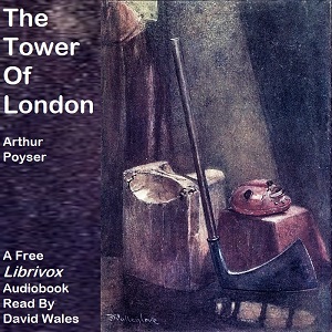 The Tower Of London - Arthur POYSER Audiobooks - Free Audio Books | Knigi-Audio.com/en/