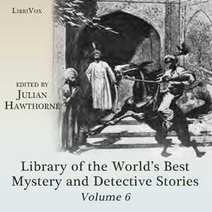 Library of the World's Best Mystery and Detective Stories, Volume 6 - Various Audiobooks - Free Audio Books | Knigi-Audio.com/en/