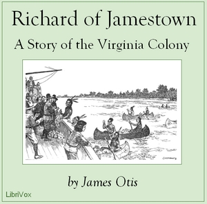 Richard of Jamestown: A Story of the Virginia Colony - James OTIS Audiobooks - Free Audio Books | Knigi-Audio.com/en/
