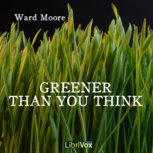 Greener Than You Think - Ward MOORE Audiobooks - Free Audio Books | Knigi-Audio.com/en/