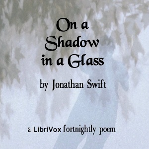 On A Shadow In A Glass - Jonathan Swift Audiobooks - Free Audio Books | Knigi-Audio.com/en/