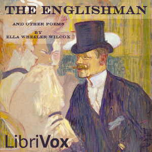 The Englishman and Other Poems - Ella Wheeler Wilcox Audiobooks - Free Audio Books | Knigi-Audio.com/en/