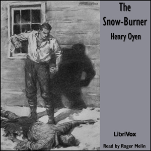 The Snow-Burner - Henry OYEN Audiobooks - Free Audio Books | Knigi-Audio.com/en/