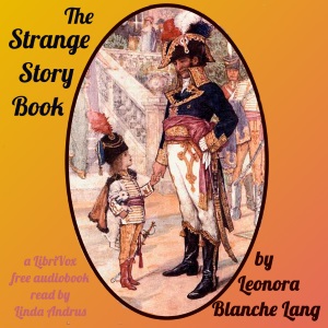 The Strange Story Book (version 2) - Leonora Blanche LANG Audiobooks - Free Audio Books | Knigi-Audio.com/en/
