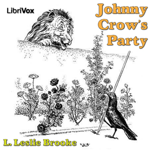 Johnny Crow’s Party - L. Leslie Brooke Audiobooks - Free Audio Books | Knigi-Audio.com/en/