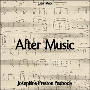 After Music - Josephine Preston Peabody Audiobooks - Free Audio Books | Knigi-Audio.com/en/