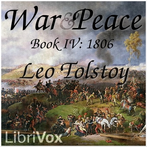 War and Peace, Book 04: 1806 - Leo Tolstoy Audiobooks - Free Audio Books | Knigi-Audio.com/en/