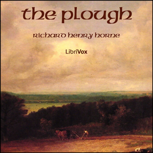 The Plough - Richard Henry HORNE Audiobooks - Free Audio Books | Knigi-Audio.com/en/