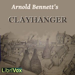 Clayhanger - Arnold Bennett Audiobooks - Free Audio Books | Knigi-Audio.com/en/