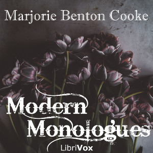 Modern Monologues - Marjorie Benton COOKE Audiobooks - Free Audio Books | Knigi-Audio.com/en/