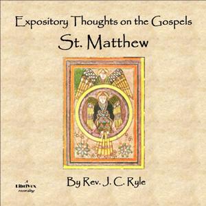 Expository Thoughts on the Gospels - St. Matthew - J. C. Ryle Audiobooks - Free Audio Books | Knigi-Audio.com/en/