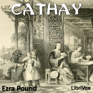 Cathay - Ezra POUND Audiobooks - Free Audio Books | Knigi-Audio.com/en/