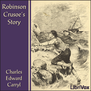 Robinson Crusoe's Story - Charles Edward Carryl Audiobooks - Free Audio Books | Knigi-Audio.com/en/