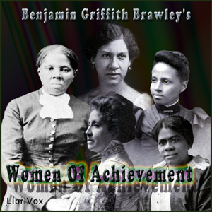 Women of Achievement - Benjamin Griffith BRAWLEY Audiobooks - Free Audio Books | Knigi-Audio.com/en/