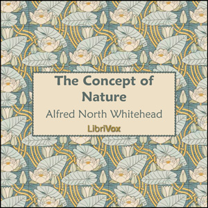 The Concept of Nature - Alfred North WHITEHEAD Audiobooks - Free Audio Books | Knigi-Audio.com/en/