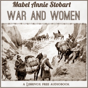 War and Women - Mabel Annie STOBART Audiobooks - Free Audio Books | Knigi-Audio.com/en/