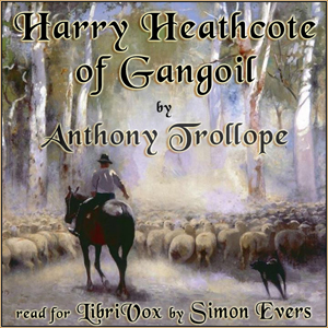 Harry Heathcote of Gangoil - Anthony Trollope Audiobooks - Free Audio Books | Knigi-Audio.com/en/