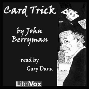 Card Trick - John BERRYMAN Audiobooks - Free Audio Books | Knigi-Audio.com/en/