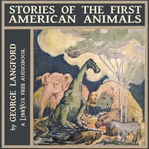 Stories of the First American Animals - George LANGFORD Audiobooks - Free Audio Books | Knigi-Audio.com/en/