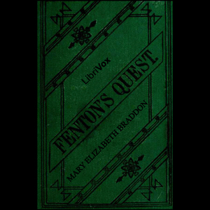 Fenton's Quest - Mary Elizabeth Braddon Audiobooks - Free Audio Books | Knigi-Audio.com/en/