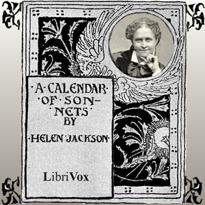 A Calendar of Sonnets (Version 2) - Helen Hunt Jackson Audiobooks - Free Audio Books | Knigi-Audio.com/en/