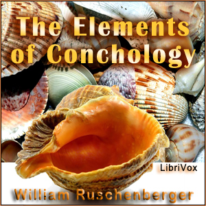 The Elements of Conchology - William Ruschenberger Audiobooks - Free Audio Books | Knigi-Audio.com/en/